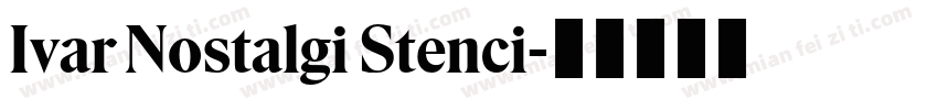 Ivar Nostalgi Stenci字体转换